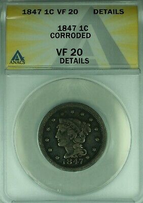1847 Braided Hair Large Cent ANACS VF-20 Details Corroded (42)