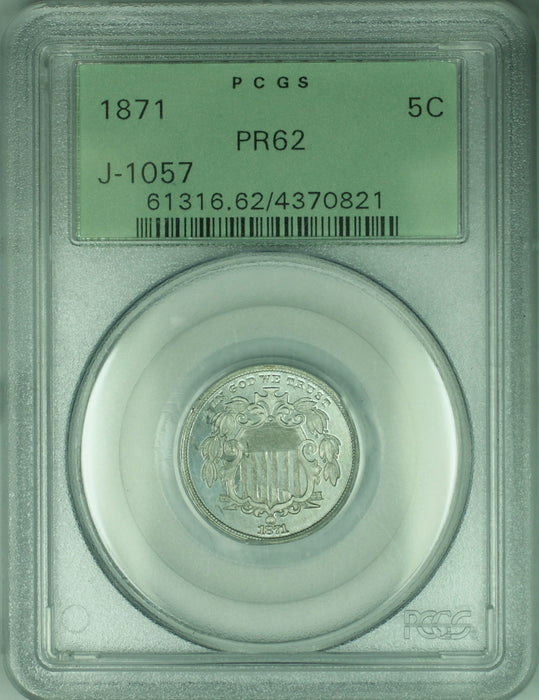 1871 Shield Nickel Pattern Proof 5c Coin PCGS PR-62 OGH J-1057 Judd WW