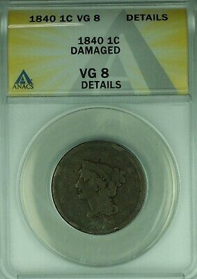 1840 Braided Hair Large Cent 1C Coin ANACS VG-8 Details Damaged (42)