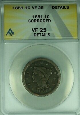1851 Braided Hair Large Cent ANACS VF-25 Details Corroded (43A)