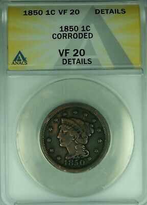 1850 Braided Hair Large Cent ANACS VF-20 Details Corroded (43A)