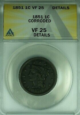 1851 Braided Hair Large Cent ANACS VF-25 Details Corroded (43C)