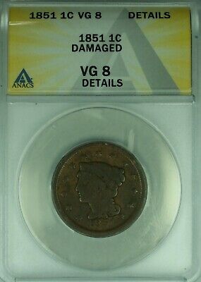 1851 Braided Hair Large Cent ANACS VG-8 Details Damaged (43A)