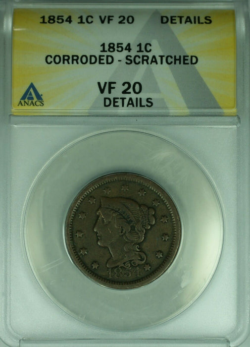 1854 Braided Hair Large Cent 1c Coin ANACS VF-20 Dets Corroded-Scratched (38)
