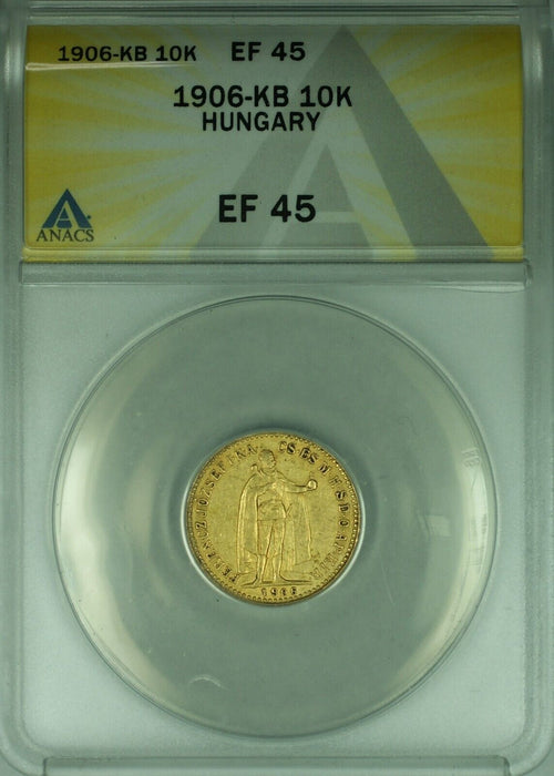 1906-KB Hungary 10 Korona Gold Coin ANACS EF-45