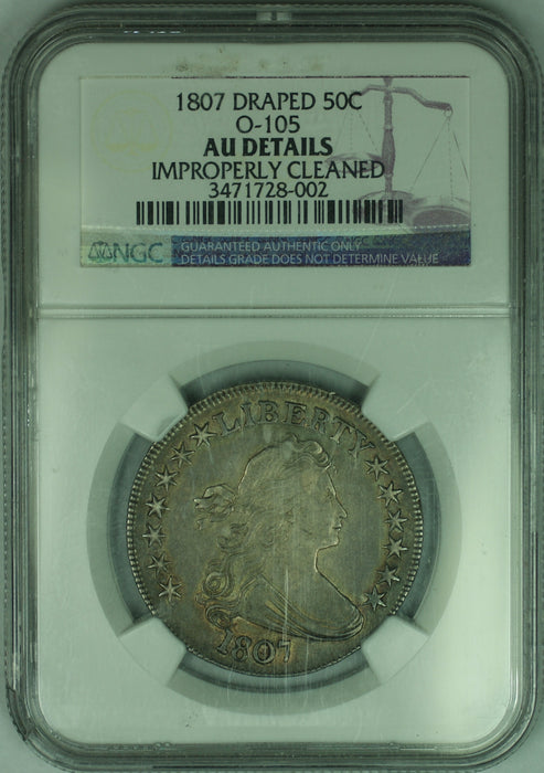 1807 Draped Bust Silver Half Dollar O-105, NGC AU Details - Improperly Cleaned